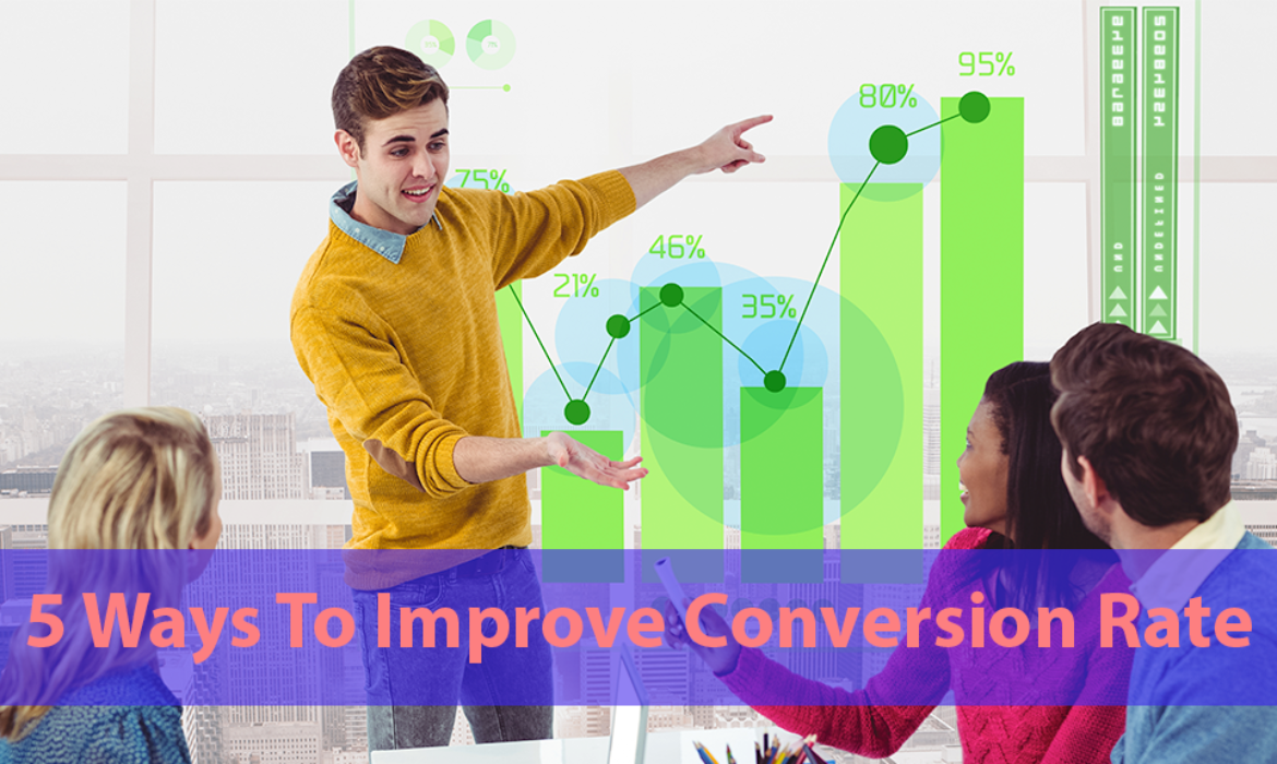 5 Ways To Increase Conversion Rate