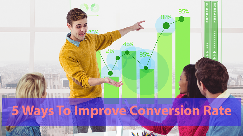 5 Ways To Increase Conversion Rate