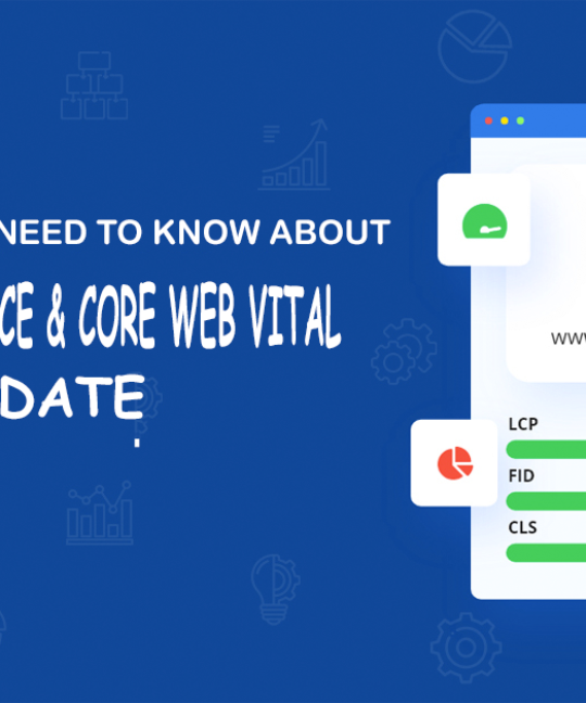 Page Experience & Core Web Vital Update: Everything Need to Know